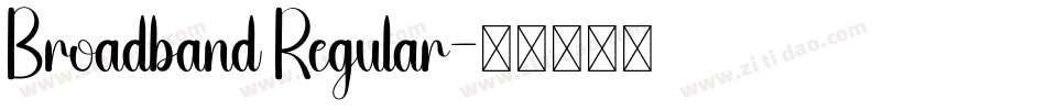 Broadband Regular字体转换